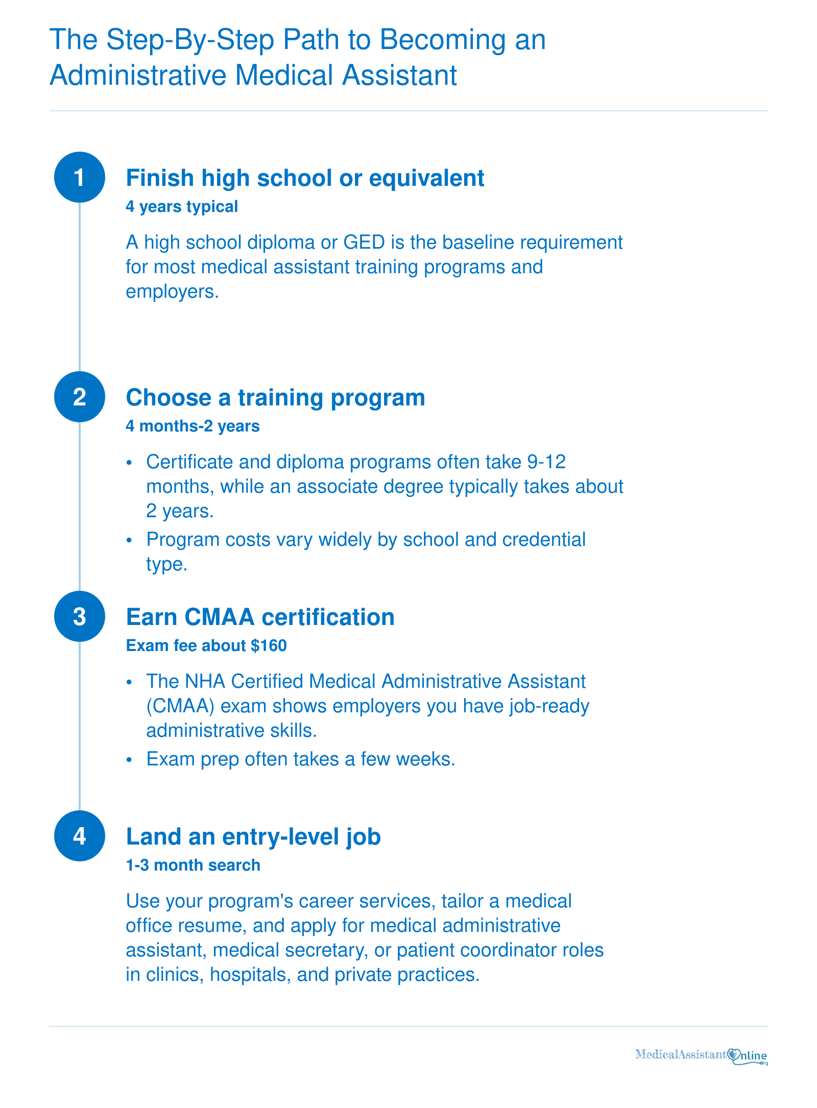 Four-step path to becoming an administrative medical assistant: finish high school, complete a training program, earn CMAA certification, and get an entry-level job.