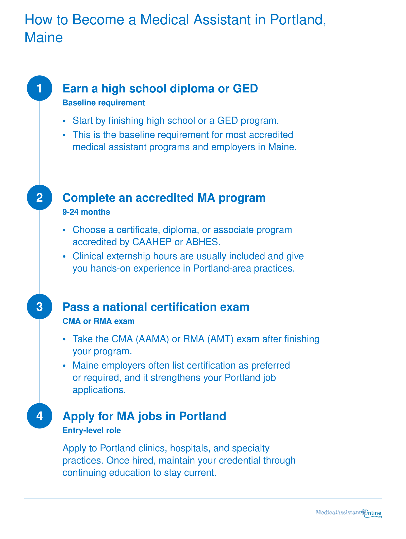 Four steps: high school diploma or GED, accredited MA program, national certification exam, Portland job applications.