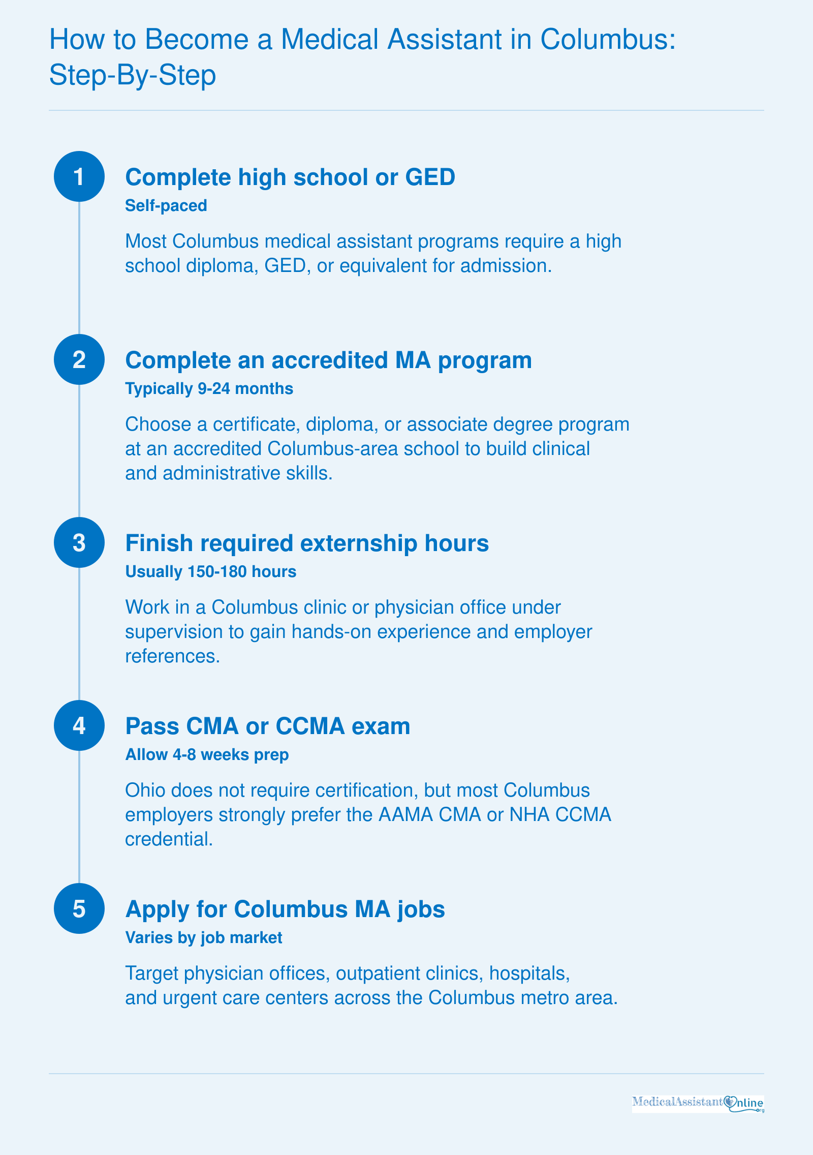 Five steps to become a medical assistant in Columbus, from high school diploma or GED to job application.